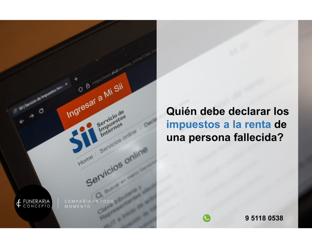 ¿Quién debe declarar los impuestos a la renta de una persona fallecida?